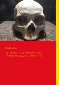 Andrea Müller - La Palma ...in a different way! Compact Travel Guide 2020.