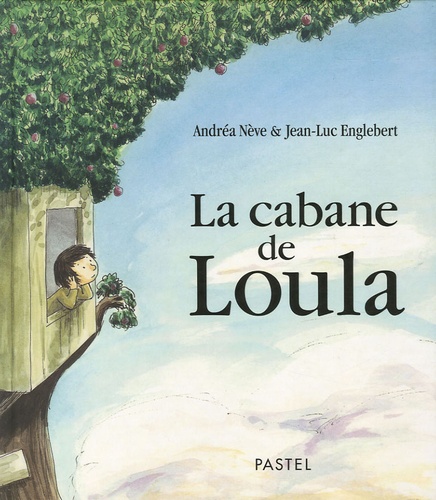 Andréa Nève et Jean-Luc Englebert - La cabane de Loula.