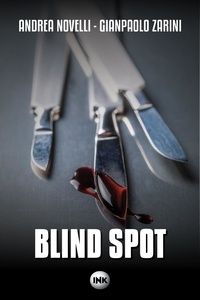 Andrea Novelli et Gianpaolo Zarini - Blind spot.