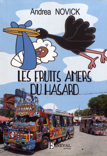 Andréa Novick - Les fruits amers du hasard.