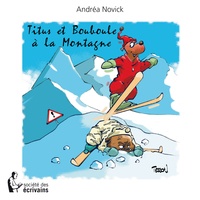 Andréa Novick - Titus et Bouboule  : A la montagne.