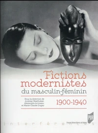 Fictions modernistes du masculin-féminin (1900-1940)