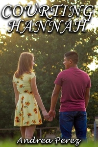  Andrea Perez - Courting Hannah.