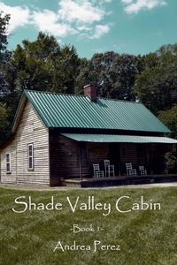  Andrea Perez - Shade Valley Cabin - Shade Valley Cabin, #1.