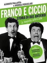 Andrea Pergolari et Alberto Pallotta - Franco e Ciccio storia di due antieroi.
