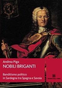 Andrea Piga - Nobili briganti.