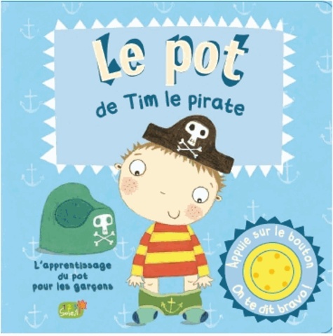 Andrea Pinnington et Melanie Williamson - Le pot de Tim le pirate.