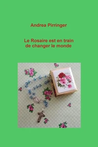 Le Rosaire est en train de changer le monde