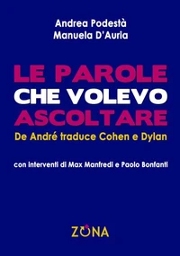 Le parole che volevo ascoltare. De André traduce Cohen e Dylan