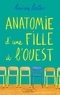 Andrea Portes - Anatomie d'une fille à l'ouest.