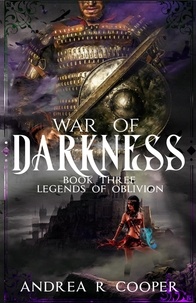  Andrea R. Cooper - War of Darkness - Legends of Oblivion, #3.