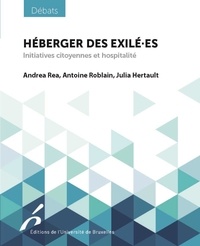 Andrea Réa et Antoine Roblain - Héberger des exilé-es - Initiatives citoyennes et hospitalité.