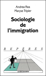 Andrea Réa et Maryse Tripier - Sociologie de l'immigration.
