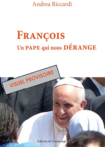François, un pape qui nous dérange