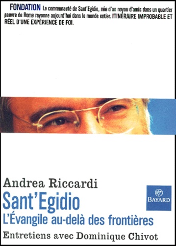 Andrea Riccardi - Sant'Egidio. L'Evangile Au-Dela Des Frontieres.