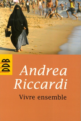Andrea Riccardi - Vivre ensemble.