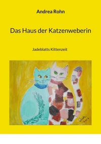 Das Haus der Katzenweberin