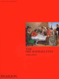 Andrea Rose - The pre-raphaelites - Edition en langue anglaise.
