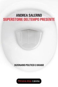 Andrea Salerno - Superstorie del tempo presente.