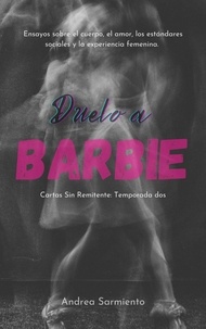 ANDREA SARMIENTO - Duelo a Barbie - Cartas sin remitente, #2.