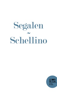 Andrea Schellino - « Stèle provisoire »  de Victor Segalen - ou l'écriture du « Désir-Imaginant ».