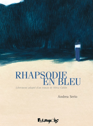 Andrea Serio - Rhapsodie en bleu.
