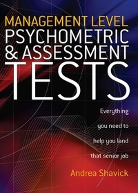 Andrea Shavick - Management Level Psychometric and Assessment Tests - Everything You Need to Help You Land That Senior Job.
