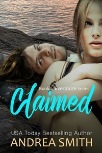  Andrea Smith - Claimed - Evermore Series, #2.