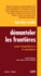 Démanteler les frontières. Contre l’impérialisme et le colonialisme