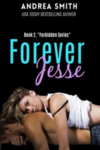  Andrea Smith - Forever Jesse - Forbidden Series, #2.
