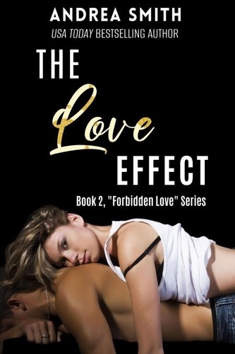  Andrea Smith - The Love Effect - Forbidden Love, #2.