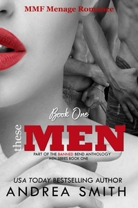  Andrea Smith - These Men - Men Series, #1.