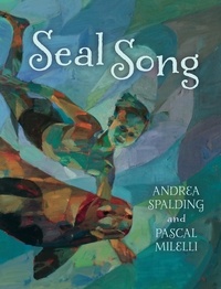 Andrea Spalding et Pascal Milelli - Seal Song.