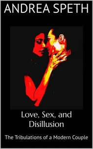 Love, Sex, and Disillusion
