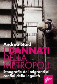 Andrea Staid - I dannati della metropoli.
