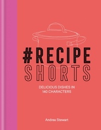 Andrea Stewart - #RecipeShorts: Delicious dishes in 140 characters.