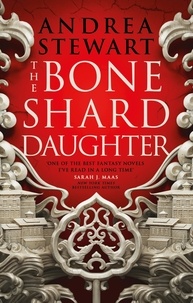 Andrea Stewart - The Bone Shard Daughter - The Drowning Empire Book One.