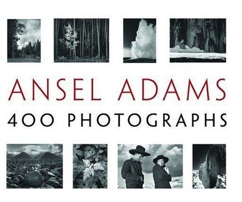 Andrea Stillman - Ansel Adams, 400 photographs.