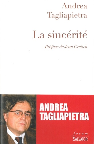 Andrea Tagliapietra - La sincérité.