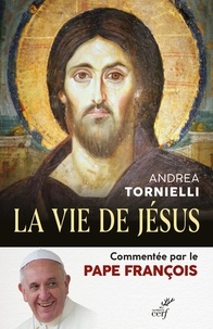 Andrea Tornielli - La vie de Jésus.