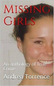  Andrea Torrence - Missing Girls An Anthology of True Crime.