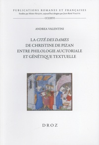 Andrea Valentini - La Cité des dames de Christine de Pizan entre philologie auctoriale et génétique textuelle.