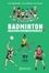 Badminton. 60 situations ludiques pour gagner