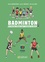 Badminton. 60 situations ludiques pour gagner