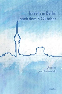 Israelis in Berlin nach dem 7. Oktober