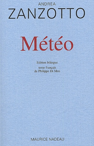Andrea Zanzotto - Meteo. Edition Bilingue Francais-Italien.
