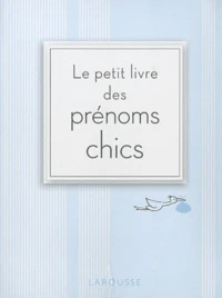 Le petit livre des prénoms chics