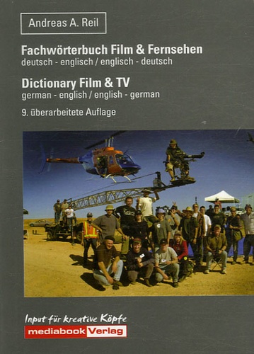 Andreas-A Reil - Fachwörterbuch Film & Fernsehen - Dictionary deutsch-english / english-german.