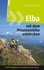 Elba mit dem Mountainbike entdecken 1 - GPS-Trailguide für die schönste Insel der Toskana. Band 1 - Gesamtausgabe - Ringbuch