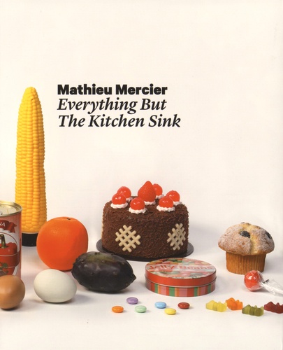Andreas Baur et Konrad Bitterli - Mathieu Mercier - Everything but the kitchen sink.